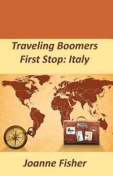 portada Traveling Boomers: First Stop: Italy (en Inglés)
