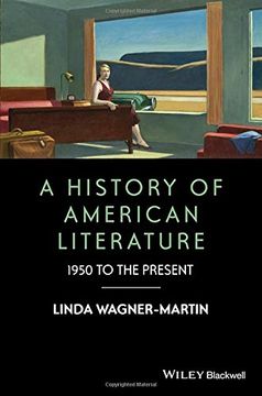 portada A History of American Literature: 1950 to the Present (Wiley-Blackwell Histories of American Literature)