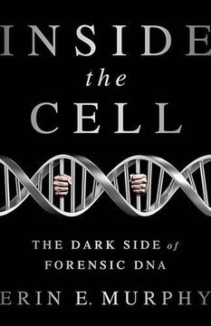 portada Inside the Cell: The Dark Side of Forensic DNA
