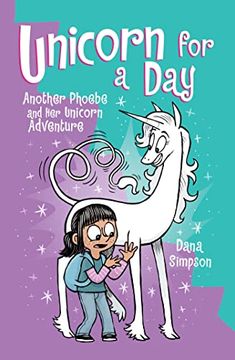 portada Unicorn for a Day: Another Phoebe and her Unicorn Adventure (Volume 18) (en Inglés)