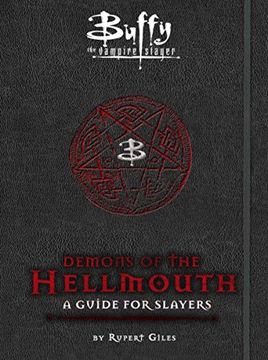 portada Buffy the Vampire Slayer: Demons of the Hellmouth: A Guide for Slayers (in English)