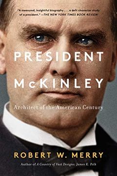 portada President Mckinley: Architect of the American Century (en Inglés)