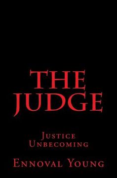 portada The Judge: Justice Unbecoming (en Inglés)