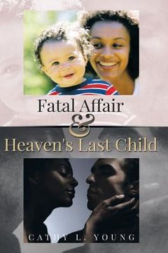 portada Fatal Affair and Heaven's Last Child: none (in English)