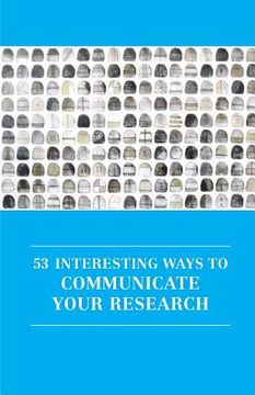 portada 53 Interesting Ways to Communicate Your Research 