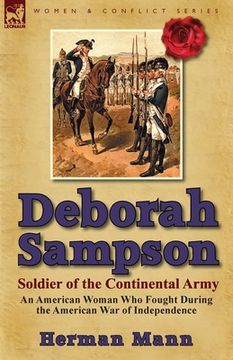portada deborah sampson, soldier of the continental army: an american woman who fought during the american war of independence (en Inglés)