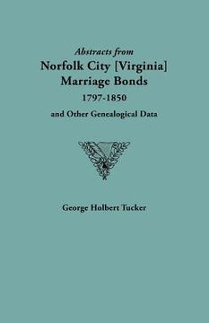 portada abstracts from norfolk city marriage bonds [1797-1850] (en Inglés)