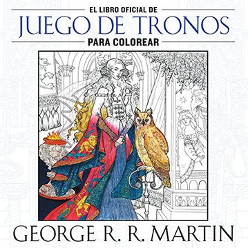 portada El Libro Oficial de Juego de Tronos Para Colorear (in Spanish)