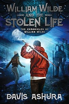 portada William Wilde and the Stolen Life (Chronicles of William Wilde) (in English)
