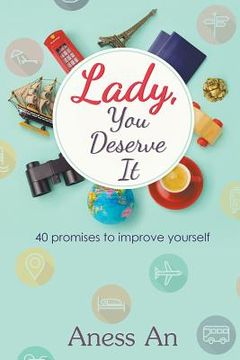 portada Lady, You Deserve It: 40 promises to improve yourself (en Inglés)
