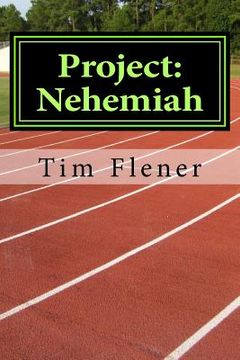 portada Project: Nehemiah: loving God through loving others.