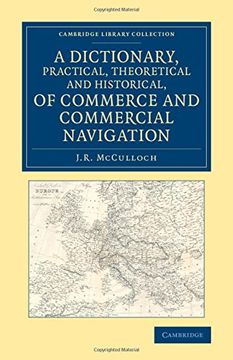 portada A Dictionary, Practical, Theoretical and Historical, of Commerce and Commercial Navigation (Cambridge Library Collection - British and Irish History, 19Th Century) (en Inglés)
