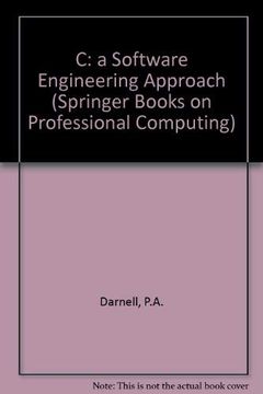 portada C: A Software Engineering Approach (Springer Books on Professional Computing)