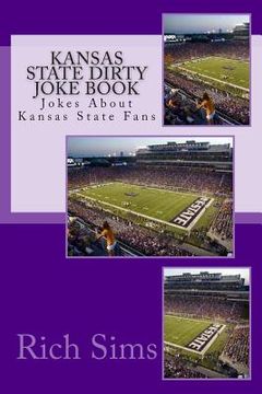 portada Kansas State Dirty Joke Book: Jokes About Kansas State Fans (en Inglés)