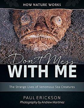 portada Don't Mess With me: The Strange Lives of Venomous sea Creatures (How Nature Works) (en Inglés)