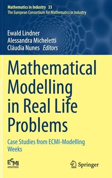 portada Mathematical Modelling in Real Life Problems: Case Studies from Ecmi-Modelling Weeks (en Inglés)