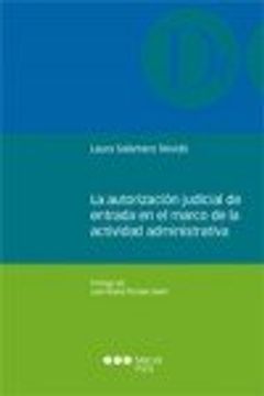 portada La Autorización Judicial De Entrada En El Marco De La Actividad Administrativa (monografías Jurídicas) (in Spanish)
