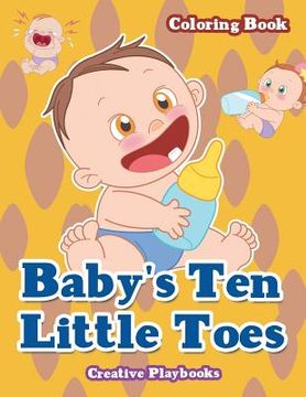 portada Baby's Ten Little Toes Coloring Book (en Inglés)
