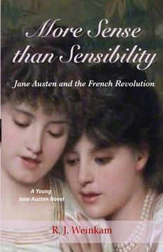 portada More Sense than Sensibility: Jane Austen and the French Revolution (en Inglés)