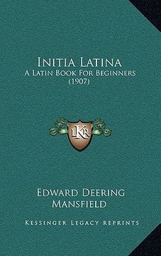 portada initia latina: a latin book for beginners (1907) (en Inglés)
