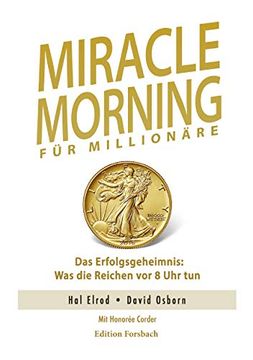 portada Miracle Morning für Millionäre. Das Erfolgsgeheimnis: Was die Reichen vor 8 uhr tun (in German)