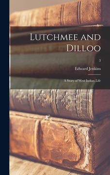 portada Lutchmee and Dilloo: a Story of West Indian Life; 3 (en Inglés)