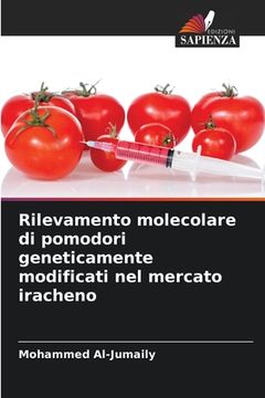 portada Rilevamento molecolare di pomodori geneticamente modificati nel mercato iracheno (en Italiano)