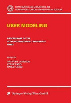 portada user modeling: proceedings of the sixth international conference um 97 chia laguna, sardinia, italy, june 2-5, 1997