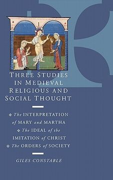 portada Three Studies in Medieval Religious and Social Thought: The Interpretation of Mary and Martha, the Ideal of the Imitation of Christ, the Orders of. Imitation of Christ, the Orders of Society (en Inglés)