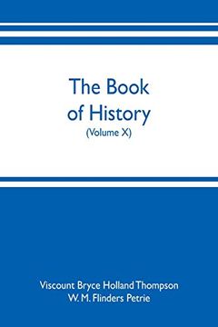 portada The Book of History. A History of all Nations From the Earliest Times to the Present, With Over 8,000 Illustrations (Volume x) (en Inglés)