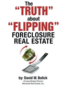 portada The "Truth" About "Flipping" Foreclosure Real Estate (en Inglés)
