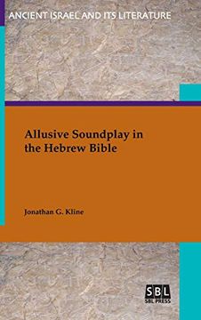 portada Allusive Soundplay in the Hebrew Bible (Ancient Israel and its Literature) (en Inglés)