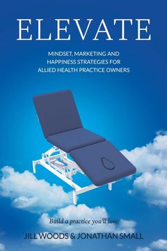 portada Elevate: Mindset, Marketing, and Happiness Strategies for Allied Health Practice Owners (en Inglés)