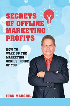 portada Secrets of Offline Marketing Profits: How to Wake up the Marketing Genius Inside of you (en Inglés)