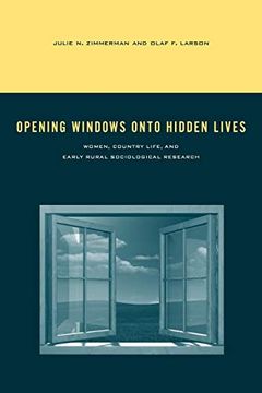 portada Opening Windows Onto Hidden Lives: Women, Country Life, and Early Rural Sociological Research (Rural Studies) 