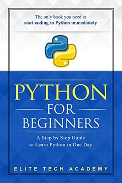 portada Python: For Beginners: A Smarter and Faster way to Learn Python in one day (Includes Hands-On Project) (en Inglés)