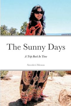 portada The Sunny Days: A Trip Back In Time (in English)