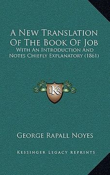 portada a new translation of the book of job: with an introduction and notes chiefly explanatory (1861) (en Inglés)