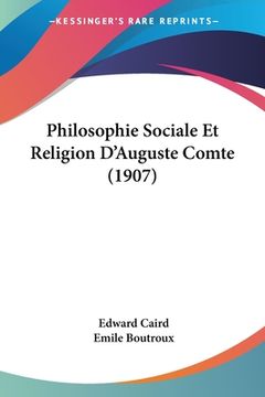 portada Philosophie Sociale Et Religion D'Auguste Comte (1907) (en Francés)