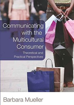 portada Communicating With the Multicultural Consumer: Theoretical and Practical Perspectives (en Inglés)