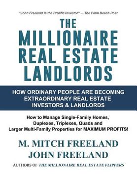 portada The Millionaire Real Estate Landlords: How Ordinary People Are Becoming Extraordinary Real Estate Investors and Landlords: Manage Single-Family Homes (en Inglés)