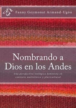 portada Nombrando a Dios en los Andes: Una perspectiva teológica feminista en contexto multiétnico y pluricultural
