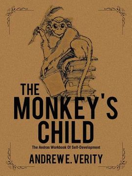 portada The Monkey's Child: The Andras Workbook Of Self-Development (en Inglés)