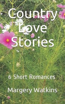 portada Country Love Stories: 6 Short Romances in One Book (in English)
