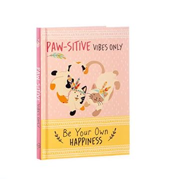 portada Paw-Sitive Vibes Only - be Your own Happiness Quote Book (en Inglés)
