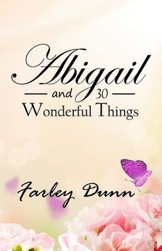 portada Abigail and 30 Wonderful Things (en Inglés)