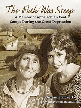 portada The Path was Steep: A Memoir of Appalachian Coal Camps During the Great Depression (en Inglés)