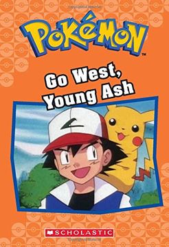 portada Go West, Young Ash (Pokemon Classic Chapter Book #9) (en Inglés)