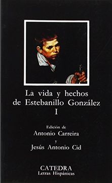 portada 1: Vida y hechos de Estebanillo Gonzalez, I (COLECCION LETRAS HISPANICAS) (Letras Hispanicas/ Hispanic Writings) (Spanish Edition)