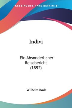 portada Indivi: Ein Absonderlicher Reisebericht (1892) (in German)